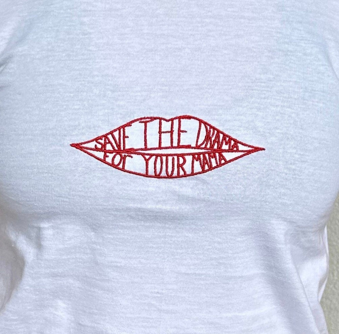 Save the drama for your MaMa T-shirt