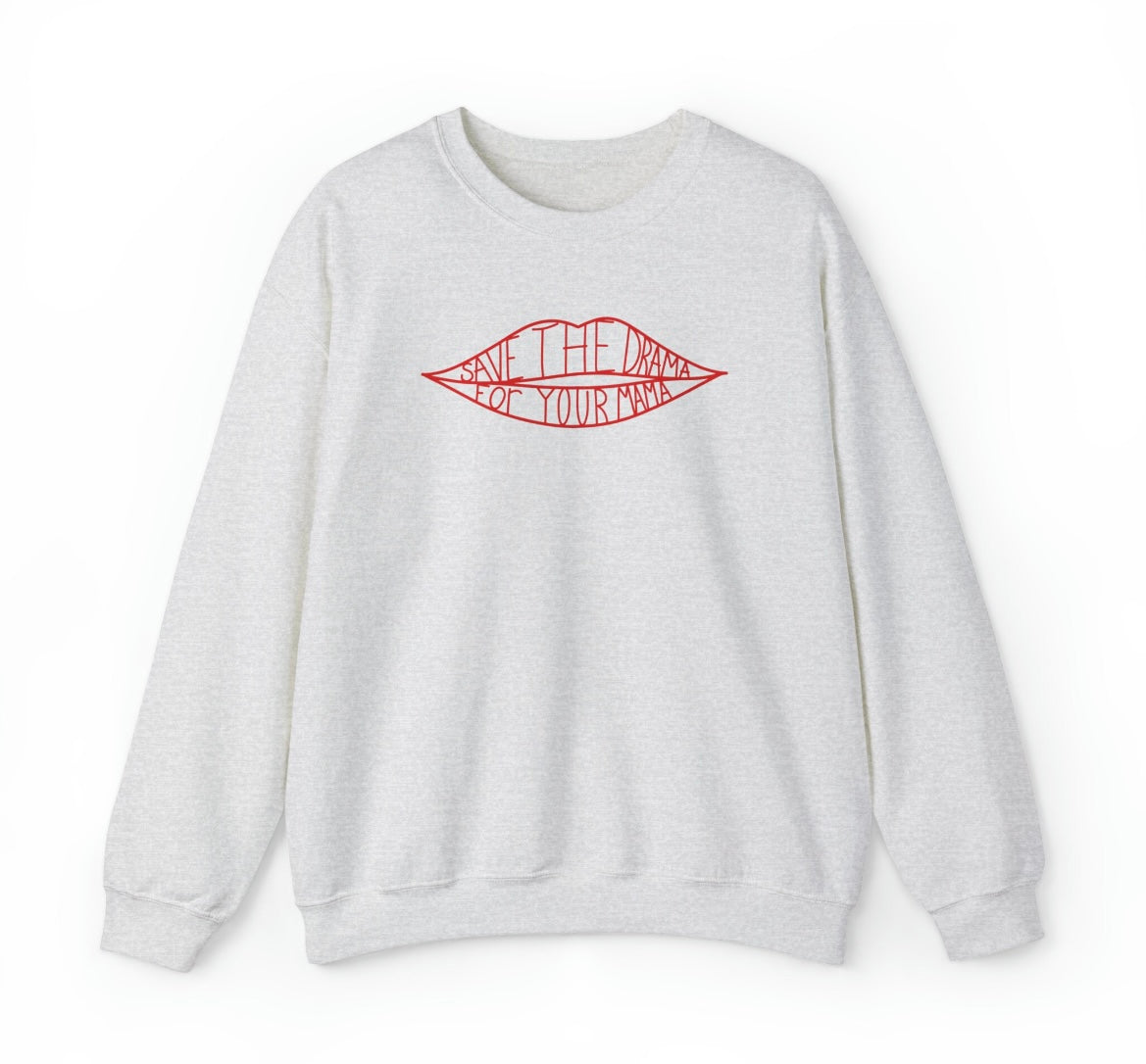 Save the drama for your MaMa embroidery Crewneck