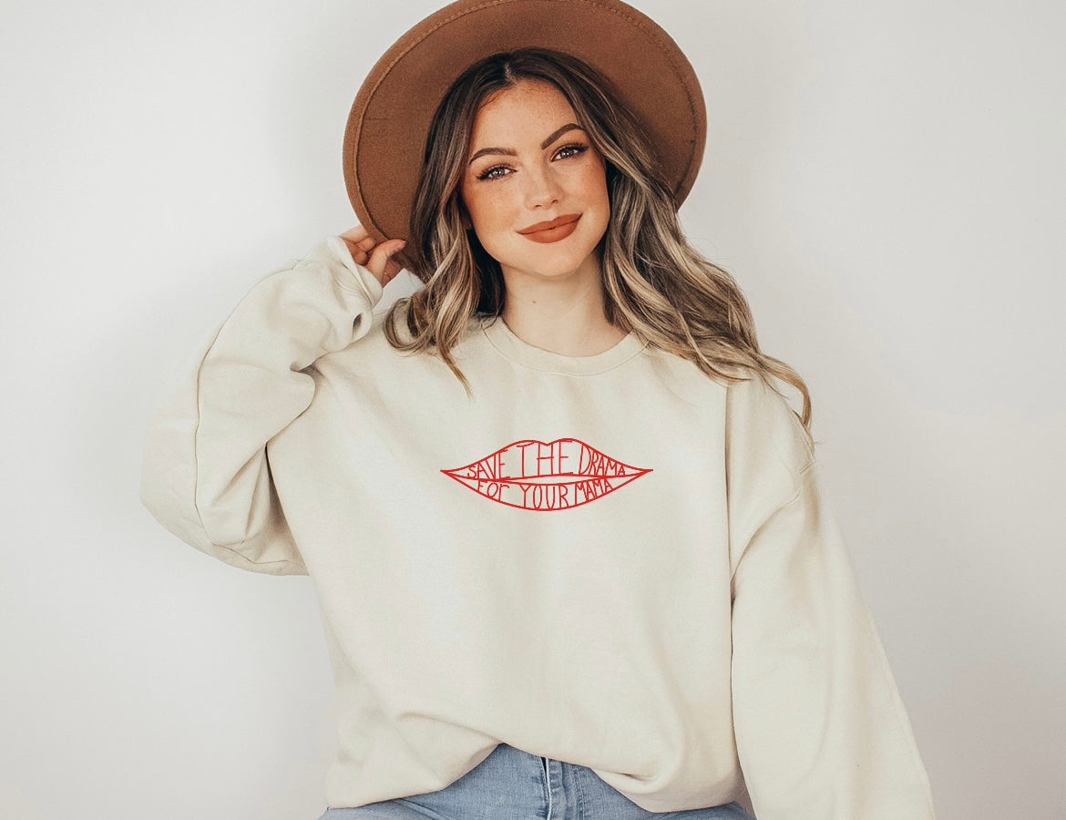 Save the drama for your MaMa embroidery Crewneck