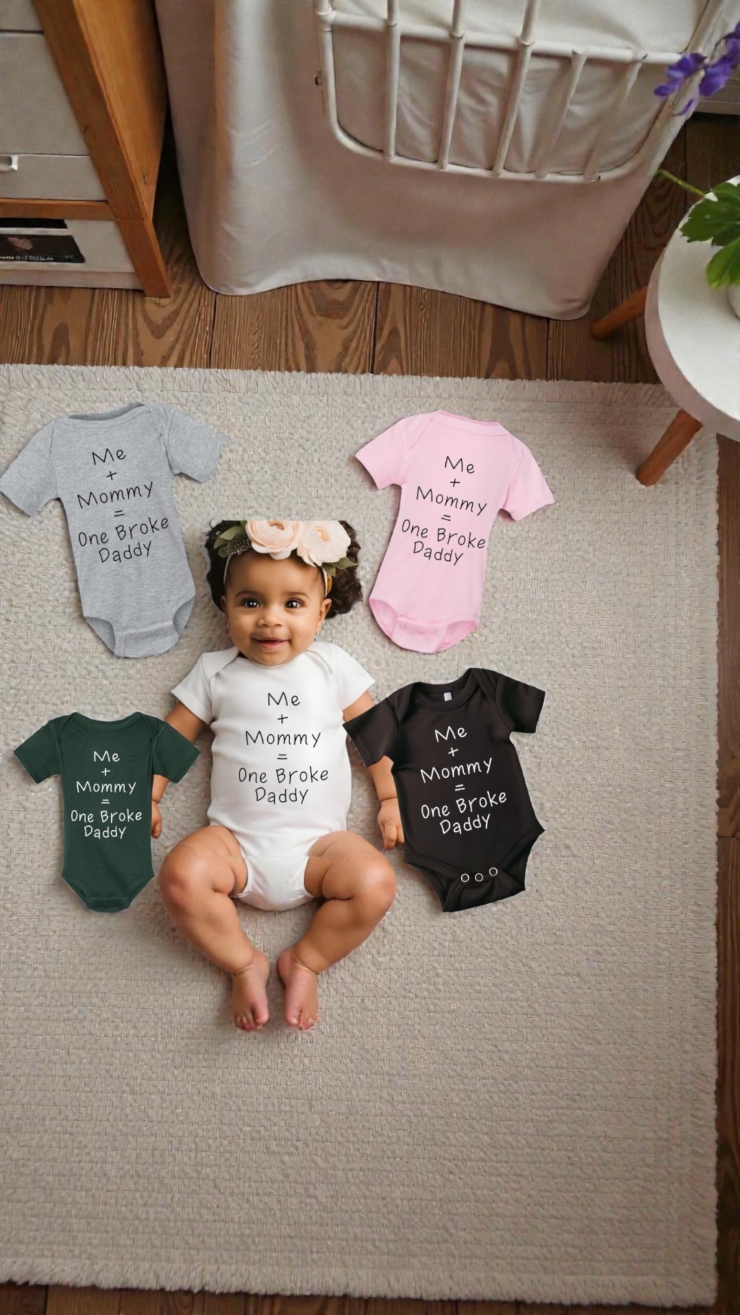 Me + Mommy = Broke Daddy” Onesie