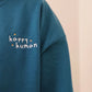 Happy Human embroidered Crewneck